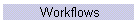 Workflows