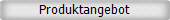 Produktangebot