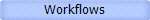Workflows
