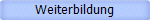Weiterbildung